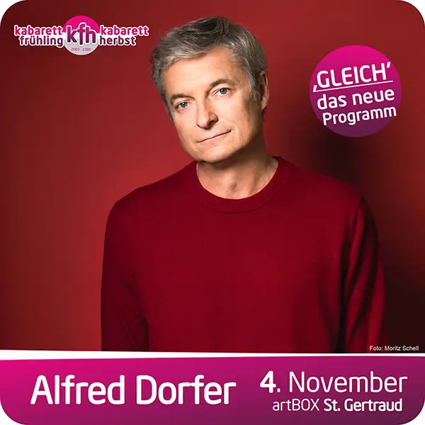 Alfred Dorfer live mit dem Programm 'GLEICH' in der artBOX St. Gertraud am 4. November.