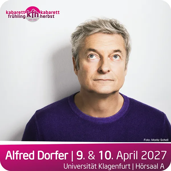 Alfred Dorfer live in Klagenfurt.