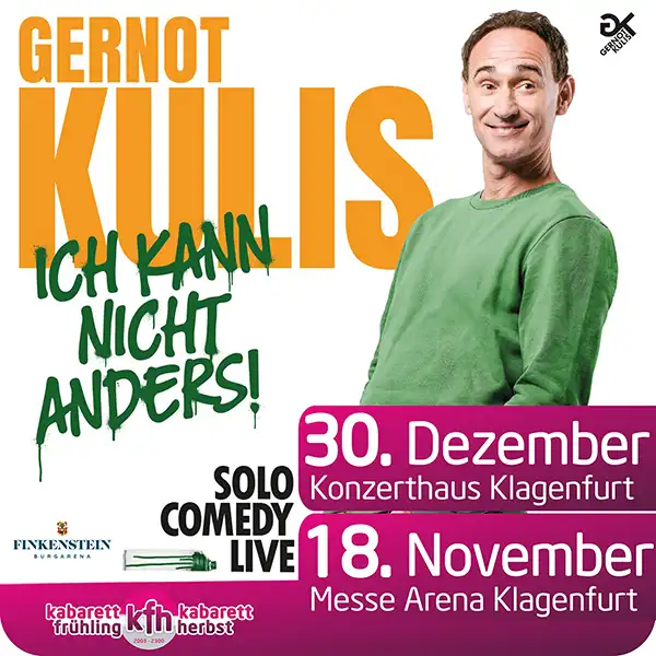 Gernot Kulis live im Konzerthaus Klagenfurt am 30. Dezember und am 18. November in der Messe Arena Klagenfurt.