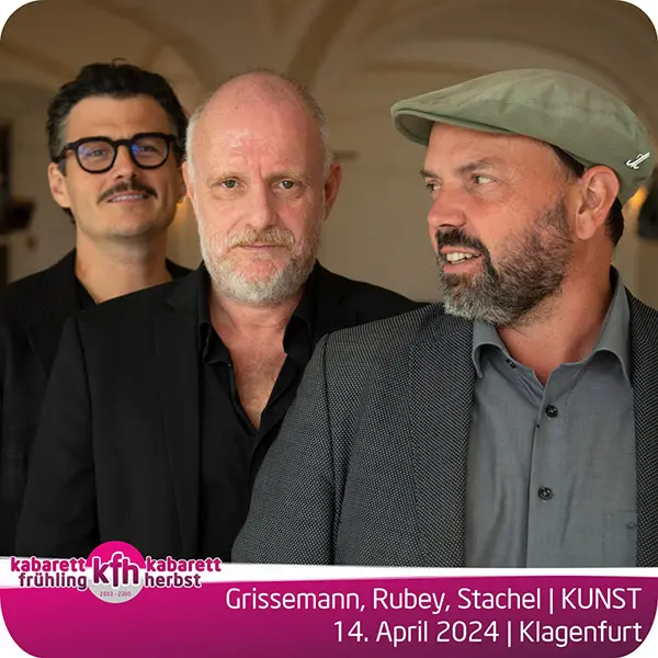 Kabarett mit Grissemann, Rubey, Stachel am 14. April 2024 im Konzerthaus Klagenfurt