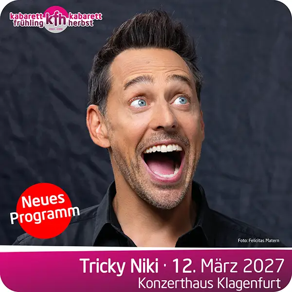 Tricky Niki live mit neuem Programm beim Kabarettfrühling Kärnten im Konzerthaus Klagenfurt am 12. März 2027.