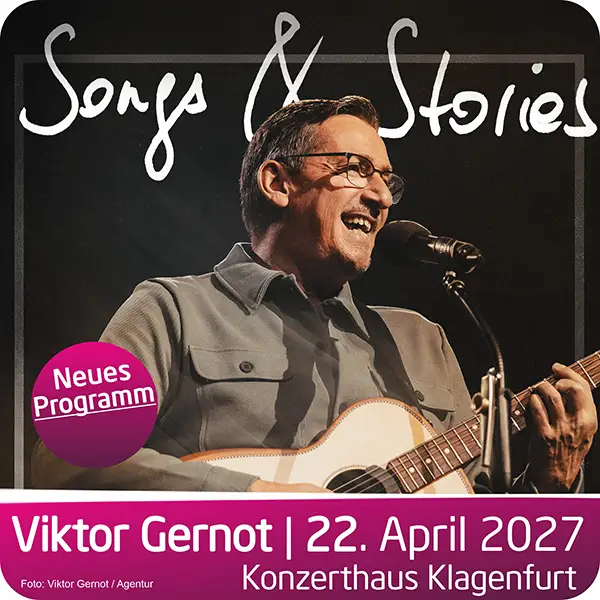 Viktor Gernot mit dem neuen Programm 'Songs & Stories' live in Klagenfurt am 22. April 2027.