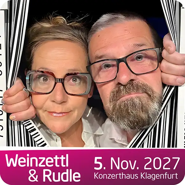 Monica Weinzettl und Gerold Rudle am 5. November 2027 live im Konzerthaus Klagenfurt mit ihrem neuen Kabarettprogramm 'Statisten des Wahnisnns'.